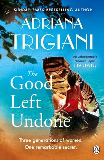 Picture of THE GOOD LEFT UNDONE BY ADRIANA TRIGIANI